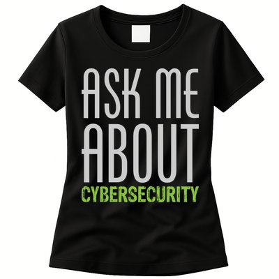 Ask Me About Cybersecurity Womens T-Shirt