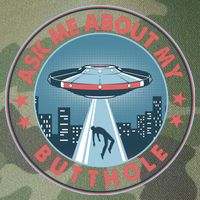 Ask Me About My Butthole Alien Abduction Legacy Tie Dye Trucker Hat