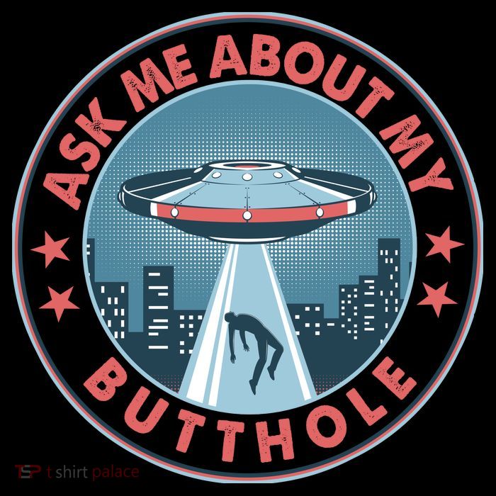 Ask Me About My Butthole Alien Abduction City Backpack