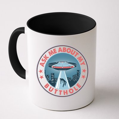 Ask Me About My Butthole Alien Abduction Mug