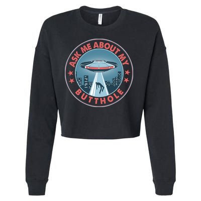 Ask Me About My Butthole Alien Abduction Cropped Pullover Crew