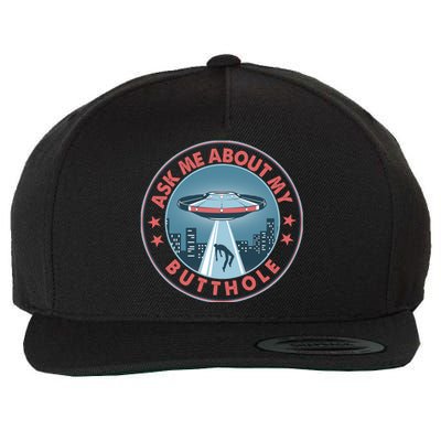 Ask Me About My Butthole Alien Abduction Wool Snapback Cap