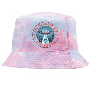 Ask Me About My Butthole Alien Abduction Tie-Dyed Bucket Hat