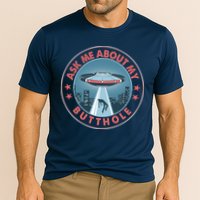 Ask Me About My Butthole Alien Abduction Performance Shirt