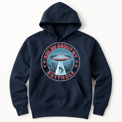 Ask Me About My Butthole Alien Abduction Hoodie