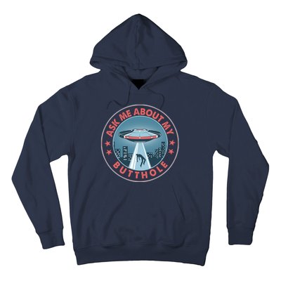 Ask Me About My Butthole Alien Abduction Hoodie