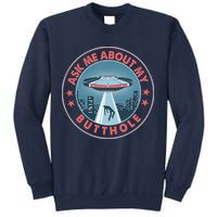 Ask Me About My Butthole Alien Abduction Sweatshirt