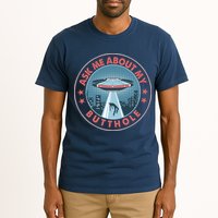 Ask Me About My Butthole Alien Abduction Tall T-Shirt