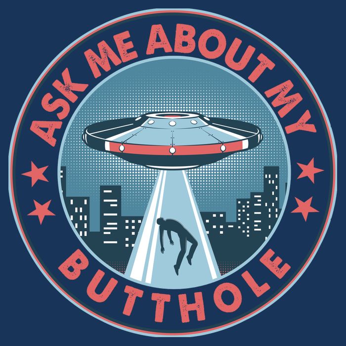 Ask Me About My Butthole Alien Abduction Beanie