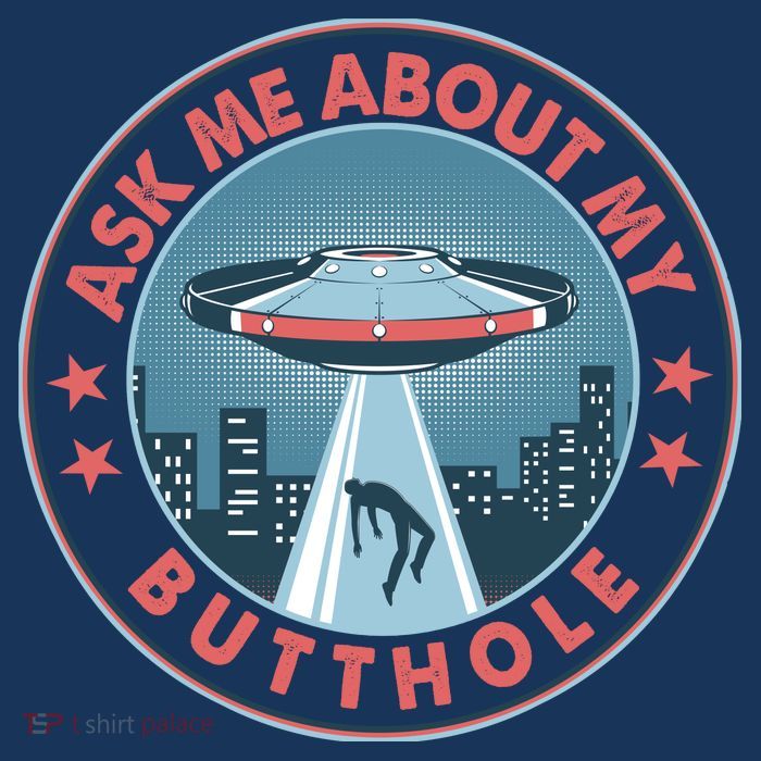 Ask Me About My Butthole Alien Abduction Flatbill Hat