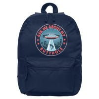 Ask Me About My Butthole Alien Abduction 16 in Basic Backpack