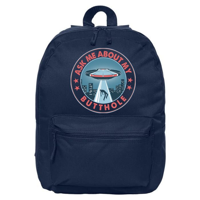 Ask Me About My Butthole Alien Abduction 16 in Basic Backpack