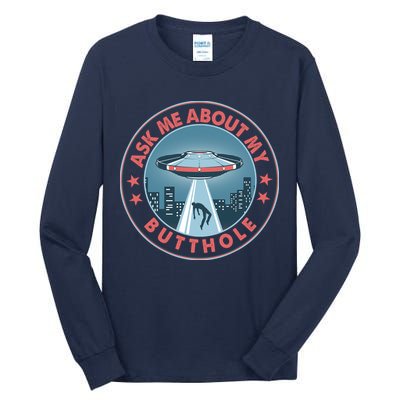 Ask Me About My Butthole Alien Abduction Tall Long Sleeve T-Shirt