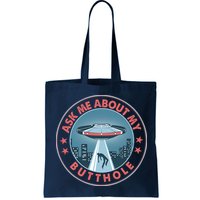 Ask Me About My Butthole Alien Abduction Bag