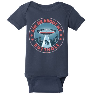 Ask Me About My Butthole Alien Abduction Baby Bodysuit