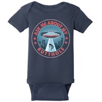 Ask Me About My Butthole Alien Abduction Baby Bodysuit