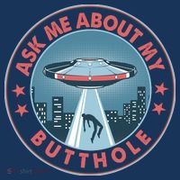 Ask Me About My Butthole Alien Abduction Toddler Sweatshirt