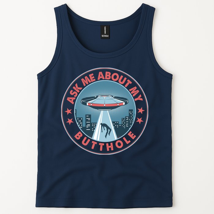 Ask Me About My Butthole Alien Abduction Tank Top