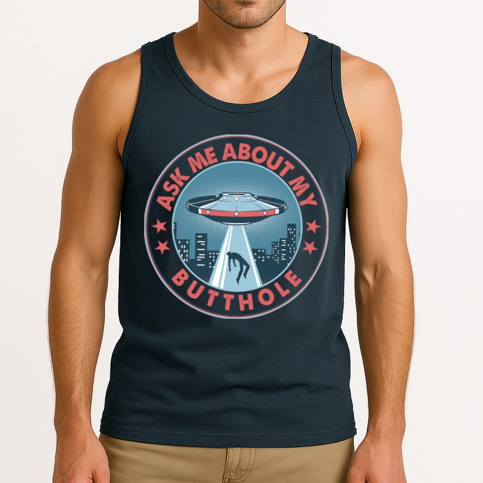 Ask Me About My Butthole Alien Abduction Tank Top