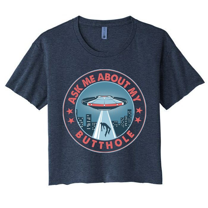 Ask Me About My Butthole Alien Abduction Crop Top