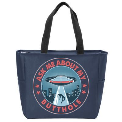 Ask Me About My Butthole Alien Abduction Zip Tote Bag