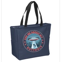 Ask Me About My Butthole Alien Abduction Zip Tote Bag