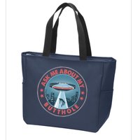 Ask Me About My Butthole Alien Abduction Zip Tote Bag