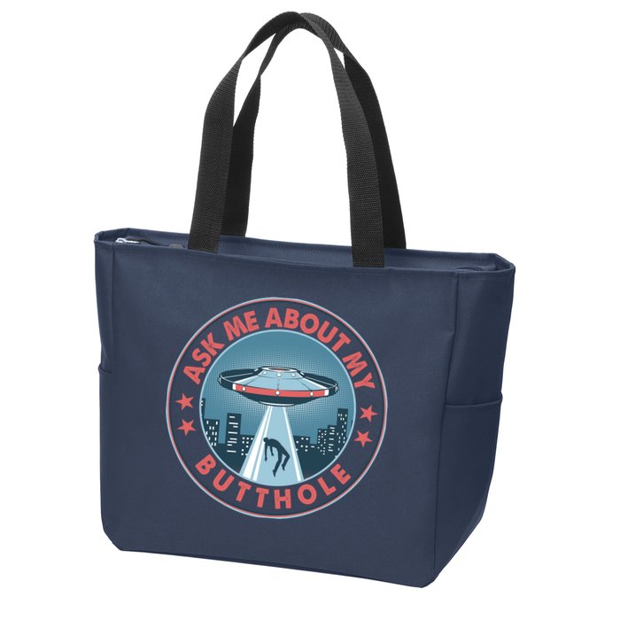Ask Me About My Butthole Alien Abduction Zip Tote Bag