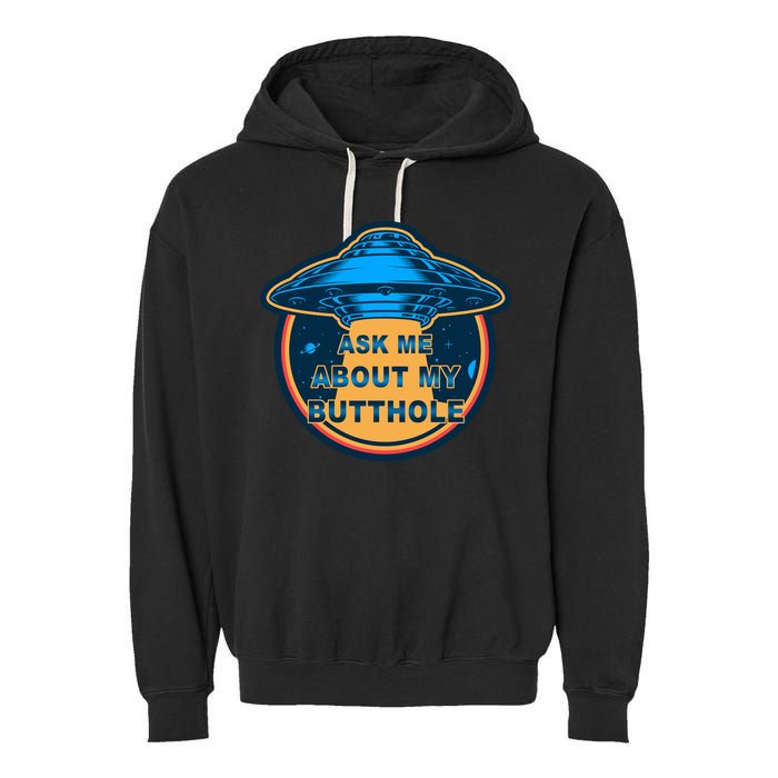 Ask Me About My Butthole Funny Alien Garment-Dyed Fleece Hoodie