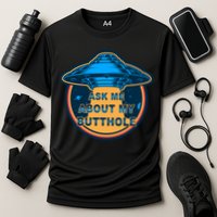 Ask Me About My Butthole Funny Alien Performance Shirt
