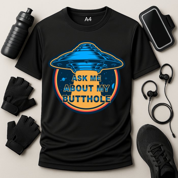 Ask Me About My Butthole Funny Alien Performance Shirt