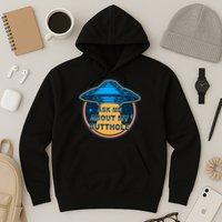 Ask Me About My Butthole Funny Alien Hoodie