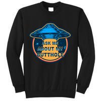 Ask Me About My Butthole Funny Alien Sweatshirt