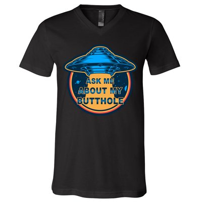 Ask Me About My Butthole Funny Alien V-Neck T-Shirt