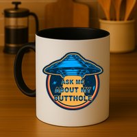 Ask Me About My Butthole Funny Alien Mug