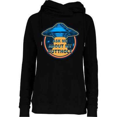 Ask Me About My Butthole Funny Alien Womens Funnel Neck Pullover Hood