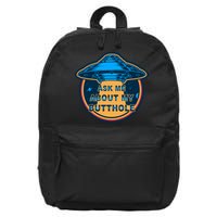 Ask Me About My Butthole Funny Alien 16 in Basic Backpack