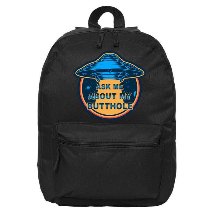 Ask Me About My Butthole Funny Alien 16 in Basic Backpack