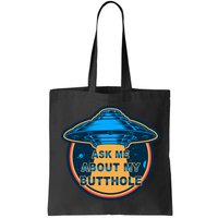 Ask Me About My Butthole Funny Alien Bag