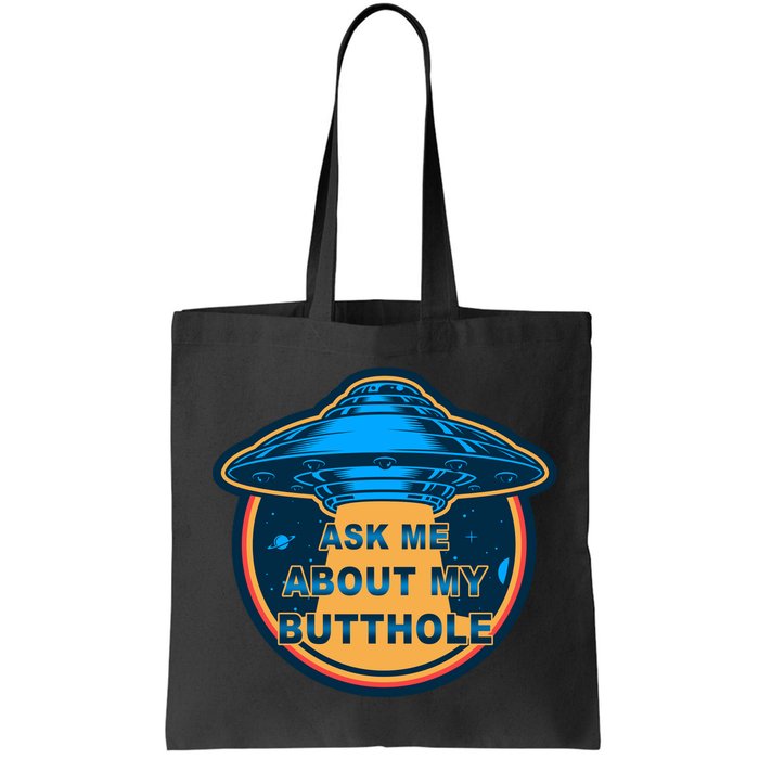 Ask Me About My Butthole Funny Alien Bag