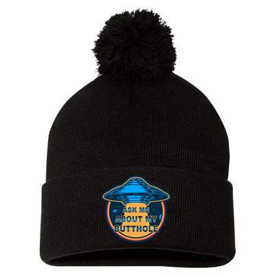Ask Me About My Butthole Funny Alien Pom Pom 12in Knit Beanie