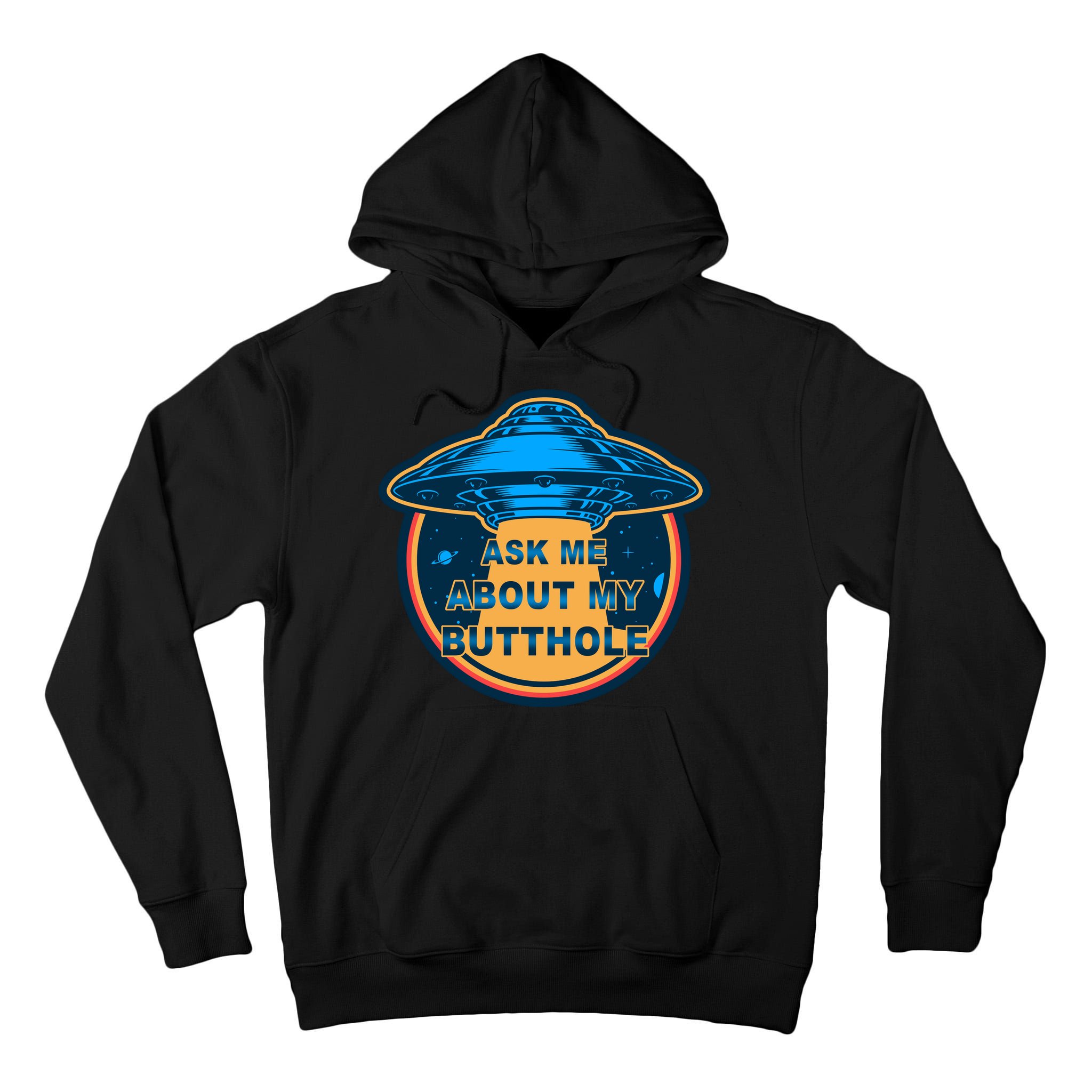 Ask Me About My Butthole Funny Alien Tall Hoodie