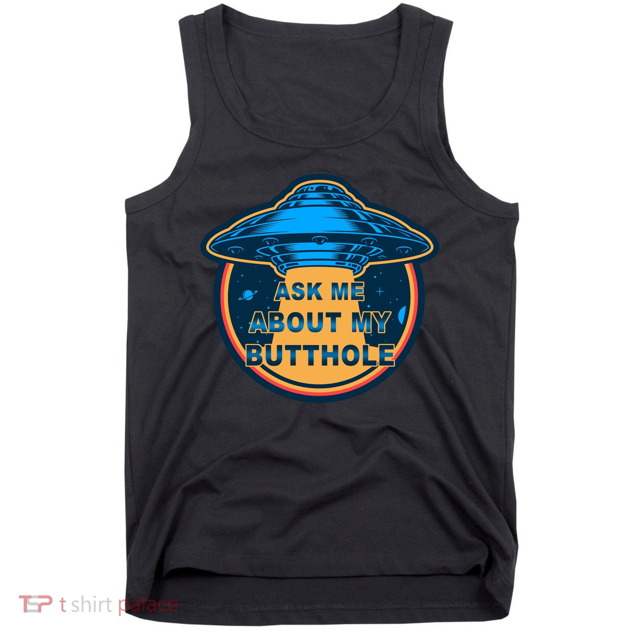 Ask Me About My Butthole Funny Alien Tank Top