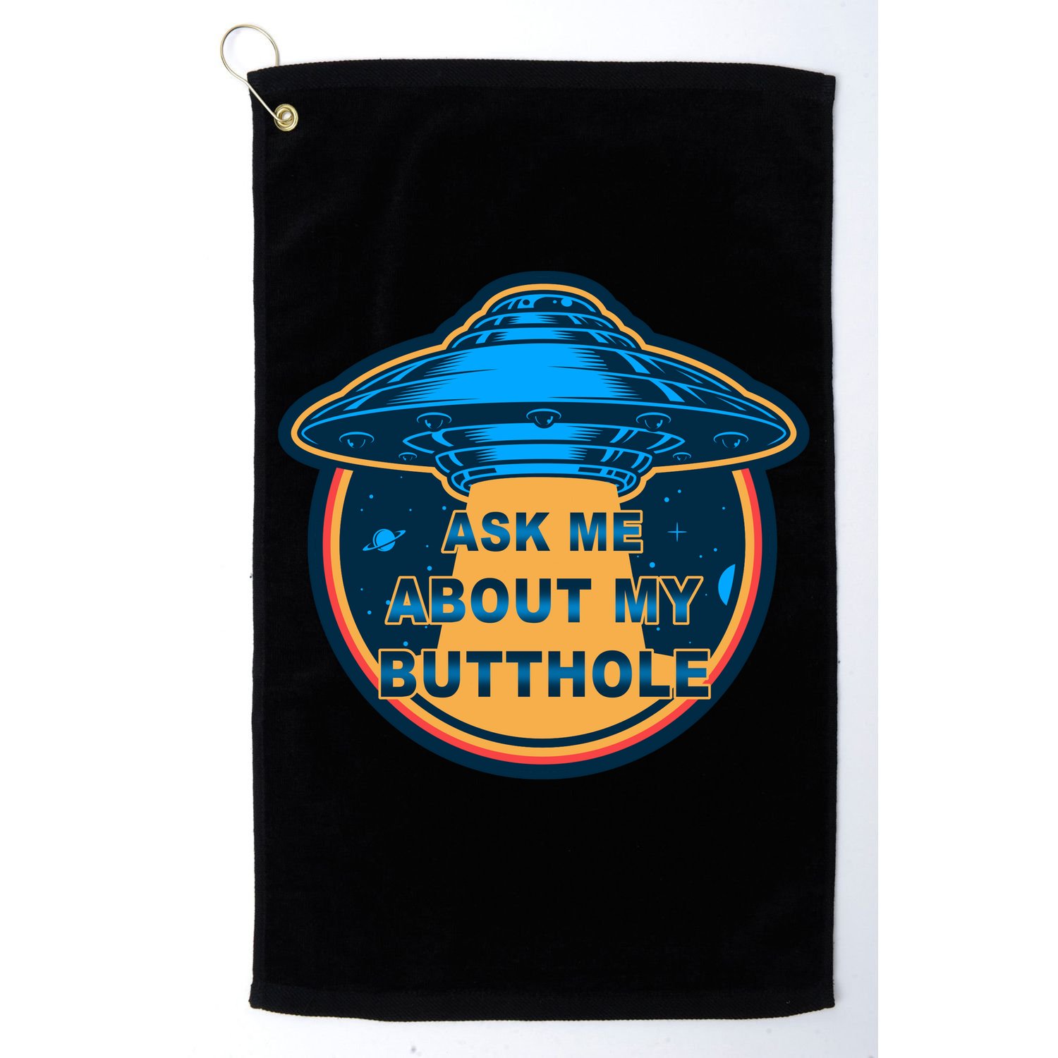 Ask Me About My Butthole Funny Alien Golf Towel
