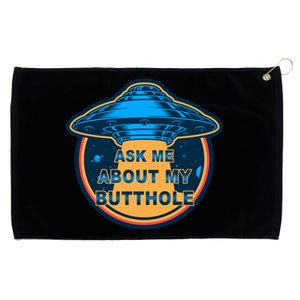 Ask Me About My Butthole Funny Alien Grommeted Golf Towel