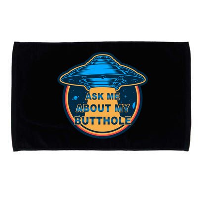 Ask Me About My Butthole Funny Alien Microfiber Hand Towel