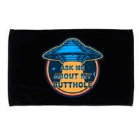 Ask Me About My Butthole Funny Alien Microfiber Hand Towel