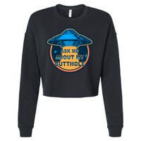 Ask Me About My Butthole Funny Alien Cropped Pullover Crew