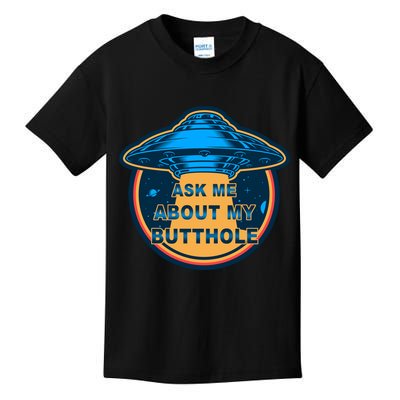 Ask Me About My Butthole Funny Alien Kids T-Shirt