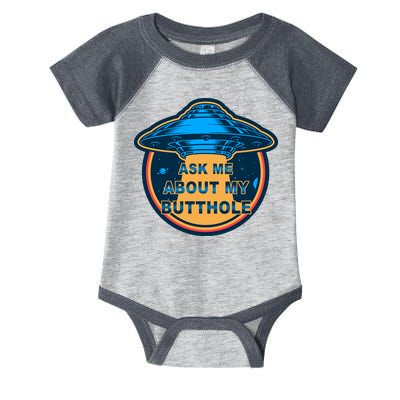 Ask Me About My Butthole Funny Alien Infant Baby Jersey Bodysuit